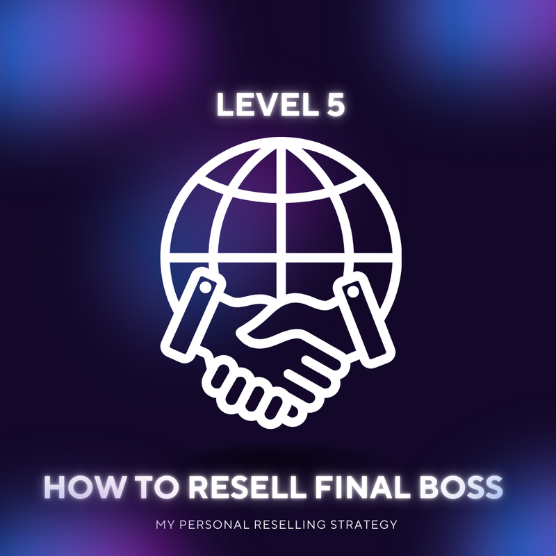 How To Resell - Level 5